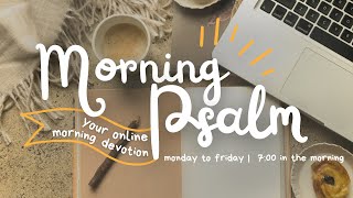 Morning Psalm | Psalm 93:5 | Tuesday Edition | May 23 2023