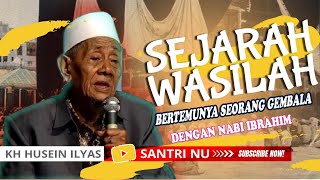 Kh khusein ilyas Mojokerto│Keutamaan Wasillah