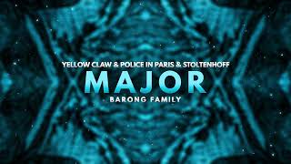 Yellow Claw, Police in Paris, Stoltenhoff - Major