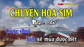 Tiền và bạn - Chuyện hoa sim - Nhạc chế Bài số 52- KARAOKE HD