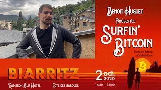 Benoit Huguet  présente SurfinBitcoin, la conférence 100% Bitcoin à Biarritz le 2 Octobre 2020