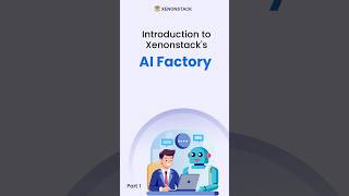 Introduction to Xenonstack's AI factory #ai #generativeai #xenonstack #aisolutions #aiinbusiness