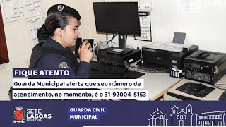 Guarda Municipal alerta que seu número de atendimento, no momento, é o 31-92004-5153