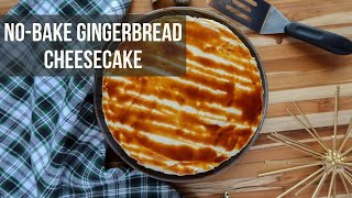 No-Bake Gingerbread Cheesecake