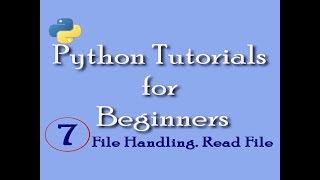 Python Tutorials for Beginners with Example: File Handling,Read File and show data,Learn Python