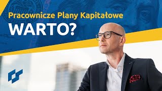 Pracownicze Plany Kapitałowe... CZY WARTO? | Paweł Skalski