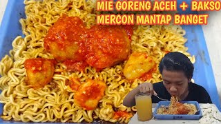 HUJAN-HUJAN MUKBANG 3BUNGKUS MIE GORENG ACEH + BAKSO MERCON ENAK BANGET