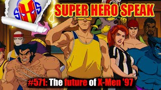 #571: The Future of X-Men 97