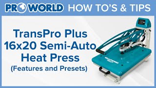 The TransPro Plus 16x20 Semi-Auto Heatpress Features & Presets