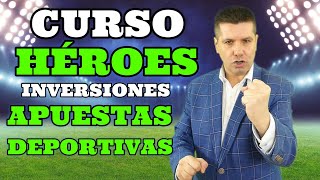 HÉROES en Inversiones de APUESTAS DEPORTIVAS. Curso Profesional creado por TOROBET. FABIÁN CRESPILLO