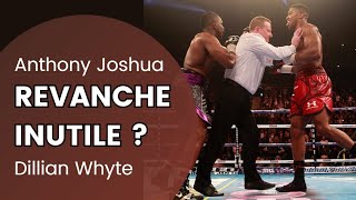 Joshua vs Whyte 2 revanche inutile ?