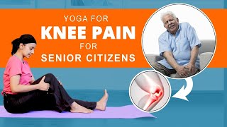 Best Yoga For Knee Pain Senior Citizens || Boost Your Legs & Knee Strength || Hith Yoga ||