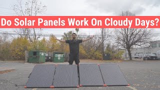 Do Solar Panels Work on Cloudy Days? Let's find out!