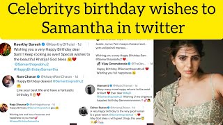 celebritys birthday wishes to Samantha in twitter|Samantha Ruth Prabhu|Samantha