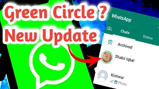 WhatsApp Dp par green circle new ata ha | WhatsApp Dp Green circle