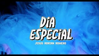 ESTE DIA ESPECIAL - Jesús Adrián Romero | VideoLyric