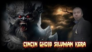 SILUMAN KERA...CINCIN GHOIB INI ANEH???