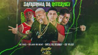 SAFADINHA DA INTERNET - GELADO NO BEAT,BOCA DA SEAWAY,EO VILÃO FEAT MC SACI