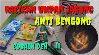 RESEP UMPAN JAGUNG IKAN MAS