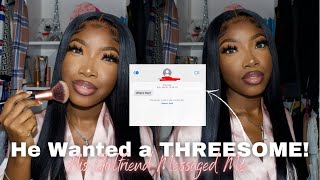 STORYTIME: He Wanted a THREESOME and His GIRLFRIEND Found Out!?  | Online Dating Chronicals