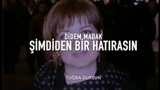 Şimdiden bir hatırasın | Didem Madak | Şiir