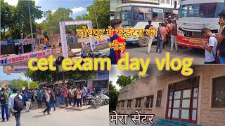 Cet Exam Day Vlog 📚🎯💗 || जोधपुर मे स्टूडेंट्स की भीड़ #cetexam2024