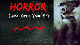 Horror Story - Shiva, Open Your Eye - Full Audiobook