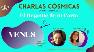 Astrología. Charlas Cósmicas. El Regente de tu Carta. Venus