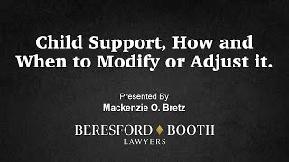 Child Support, How and When to Modify of Adjust it.