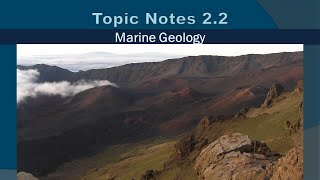 Topic Notes 2.2: Marine Geology