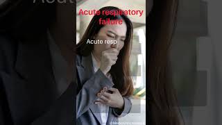 Acute respiratory failure │ Selected medical terminology │ #medicalterminology #respiratoryfailure