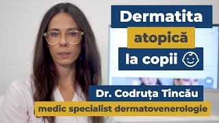 Dermatita atopică la copii | Cum o tratăm? | Dr. Codruța Tincău