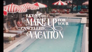 Let Virgin Hotels Make Up For Your Cancelled Vacation