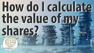 How do I calculate the value of my shares?