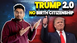 Trump Ending the Birthright Citizenship in the USA?