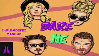 Dare me - Charlie Roennez Mashup