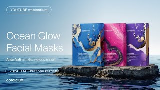 Ocean Glow Maszkok: frissesség és ragyogás az óceán mélyéről. Coral Club