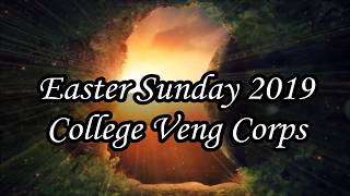 Easter Sunday 2019 College Veng Corps