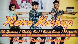 RETRO DANCE FITNESS | O HASEENA | DADDY COOL | BOOM | RASPUTIN | CHOREOGRAPHY BY PRAMOD |