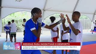 Medidas para incentivar o desporto | Fala Cabo Verde