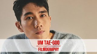 Um Tae Goo Filmography