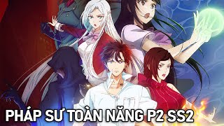 Tóm Tắt Anime Hay: Main Giấu Nghề 1 Mình Gánh Team Season 2 (Cuối) | Lani Anime