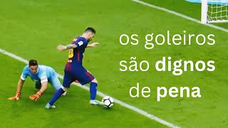 Messi adora driblar os goleiros