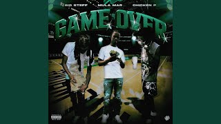 Game Over (feat. Chicken P & Mariboy Mula Mar)