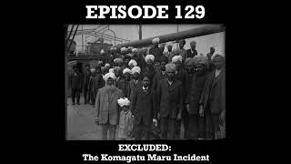 EXCLUDED: The Komagatu Maru Incident