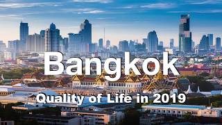 Quality of Life in Bangkok, Thailand , rank 213th in the world in 2019