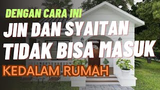 Jangan Biarkan Setan Dan Jin Masuk Kerumah Begini Anjuran Rasulullah SAW