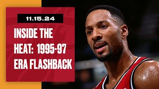 FLASHBACK: Inside the HEAT - The '1995-97 Era HEAT'