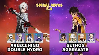 C0 Arlecchino Double Hydro and C4 Sethos Aggravate | Genshin Impact Spiral Abyss 5.0