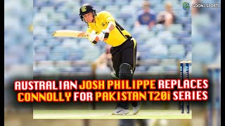 AUSTRALIAN JOSH PHILIPPE REPLACES CONNOLLY FOR PAKISTAN T20i SERIES | Goonj Sports